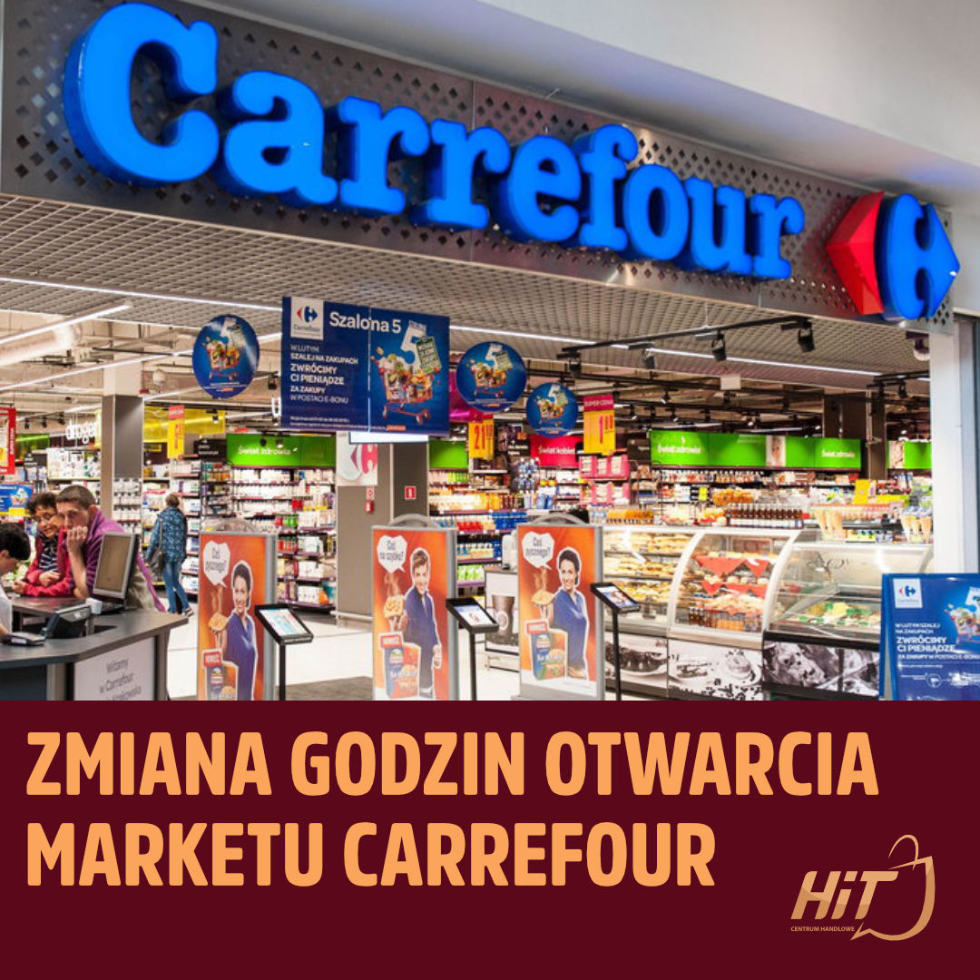 Nowe godziny pracy marketu Carrefour